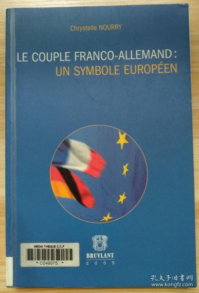 法文原版书 Le couple Franco-Allemand : Un symbole Européen (Français) Broché – 14 septembre 2017 de Chrystelle Nourry  (Auteur)