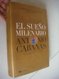 EL SUEÑO MILENARIO 西班牙语原版 布面精装+书衣 16开厚册 近新