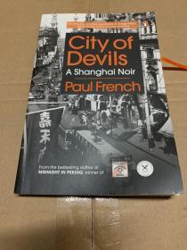 Paul French:CITY OF DEVILS: A SHANGHAI NOIR 保罗·法兰奇:恶魔之城：一个上海黑帮(像签赠本具体看图）