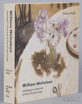 William Nicholson: Catalogue Raisonne Of
