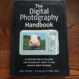 THE DIGITAL PHOTOGRAPHY HANDBOOK
数码摄影手册