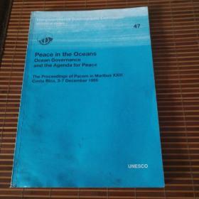 Peace in the Oceans  
Ocean Governance and the Agenda for Peace The Proceedings of Pacem in Maribus XX III Costa Rica, 3-7 December 1995