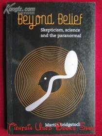 Beyond Belief:Skepticism Science and the Paranormal[怀疑论，科学和超常现象]