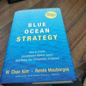 Blue Ocean Strategy：How to Create Uncontested Market Space and Make Competition Irrelevant