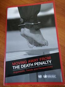 MOVING AWAY FROM THE DEATH PENALTY Arguments, Trends and Perspectives