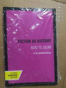 现货 Fiction as History: Nero to Julian 英文原版 古代小说史 从尼禄到朱利安 历史小说创作 从吉本到奥登的作者G.W.鲍尔索克