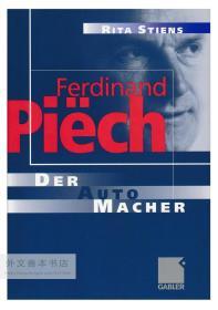 Ferdinand Piëch: Der Auto-Macher 德文原版-《费迪南德·皮赫：汽车制造业大亨》