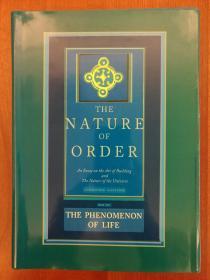 The Nature of Order: An Essay on the Art of Building and the Nature of the Universe V. 1:  The Phenomenon of Life （布面精装）（现货，实拍书影）