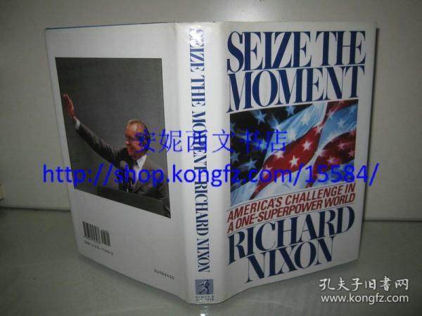 1992年英文《把握时机》---- 【签名本】Seize the Moment / 美国前总统 理查德·尼克松（Richard Nixon），第37届美国总统