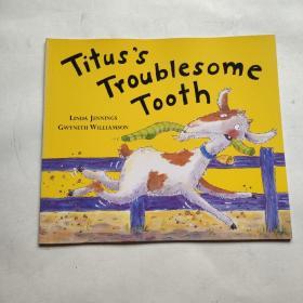 titus's troublesome tooth  外文　童书