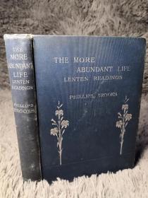 1897年  THE MORE ABUNDANT LIFE   毛边本    RT. REV. PHILLIPS BROOKS   书顶刷金