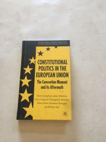 欧盟宪法政治研究 Constitutional Politics in the European Union: The Convention Moment and Its Aftermath