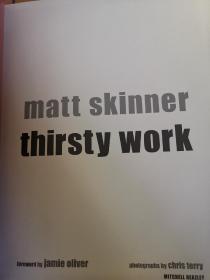 Matt Skinner Thirsty Work