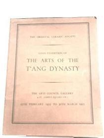 【包国际运费和中国海关关税】The Art of the T'ang Dynasty，《唐代艺术伦敦展》，1955年伦敦东方陶瓷学会编辑出版，平装，珍贵艺术参考资料 ！