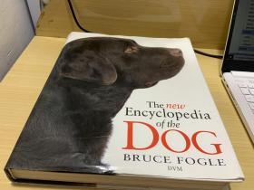 THENEW ENCYCL OPEDIA  OF THE DOG BRUCE FOGLE D V M 精装