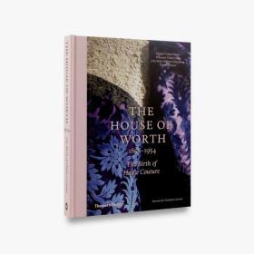 The House of Worth: The Birth of Haute Couture定制的时装