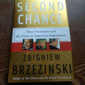 SECOND CHANCE: THREE PRESIDENTS AND THE CRISIS OF AMERICAN SUPERPOWER