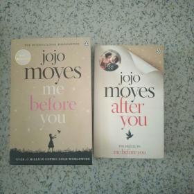 me before you 
(我就要你好好的 电影《遇见你之前》)
after you（你转身后）
jojo moyes 乔乔莫伊斯