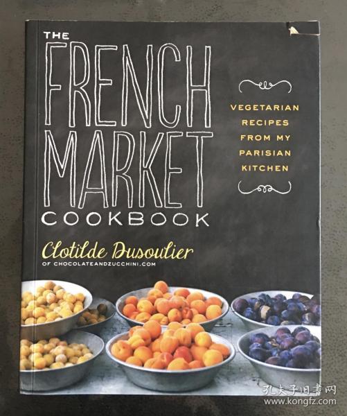 The French Market Cookbook  Vegetarian Recipes f