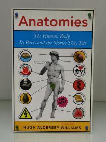 人体解剖文化史   Anatomies：The Human Body, Its Parts and the Stories They Tell by Hugh  Aldersey Williams（医学史）英文原版书