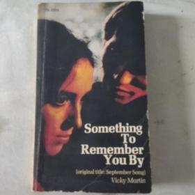 Something To Remember You By (original title:sepember Song Vicky Martin)