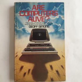 Are Computers Alive? Evolution and New Life Forms 电脑还活着吗? 进化和新的生命形式