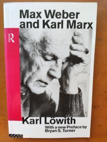 Max Weber and Karl Marx (Routledge Classics in Sociology) 马克斯 韦伯与卡尔 马克思 Karl Löwith 卡尔 洛维特经典著作