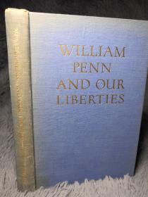 1947年  WILLIAM PENN AND OUR LIBERTIES  插图版  馆藏本