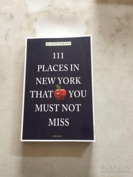 乔安妮埃利坎111的地方纽约那你不得小姐 Places in New York That You Must Not Miss纽约111个不容错过的地方   英文原版现货