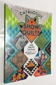 CATALOGUE OF SHOW QUILTS 2017  SEMI-FINALISTS 33RD ANNUAL