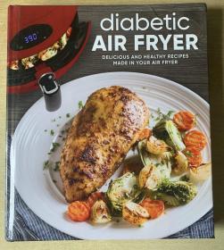 diabetic AIR FRYER 糖尿病空气炸锅食谱 西餐烹饪制作技巧英文美食菜谱 【精装本192页】