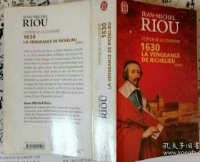 RIOU ―1630 LA VENGEANCE DE RICHELIEU【黎塞留传，法文原版】