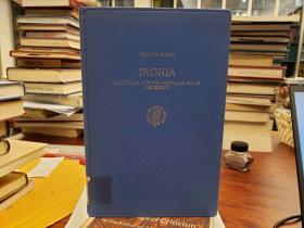 Ironia: Medieval and Renaissance Ideas on Irony (Columbia Studies in the Classical Tradition)