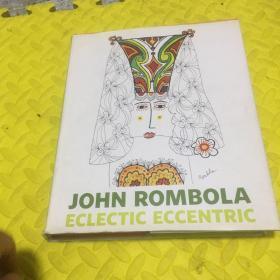 John Rombola Eclectic Eccentric