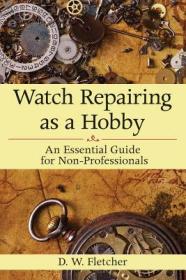 WATCHREPAIRINGASAHOBBY9781616086459