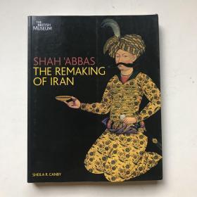 Shah Abbas: The Remaking of Iran