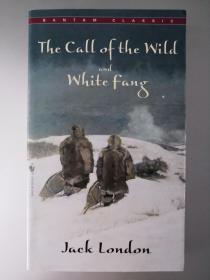 【英文原版】The Call of the Wild and White Fang：野性的呼唤和白芳