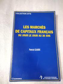 LES MARCHES DE CAPITAUX FRANCAIS DU JOUR LE JOUR AU 30 ANS（书内有划线）