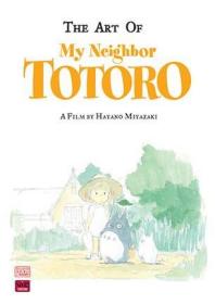 The Art of My Neighbor Totoro：A Film by Hayao Miyazaki