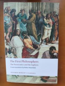 The First Philosophers: The Presocratics and Sophists (Oxford World's Classics) Robin Waterfield 