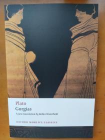 Gorgias (Oxford World's Classics) Plato 高尔吉亚篇 柏拉图