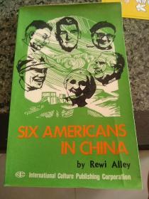 SIX AMERICANS IN CHINA