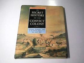 She SECRET HISTORY OF THE CONVICT COLONY