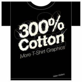 300% Cotton：More T-Shirt Graphics