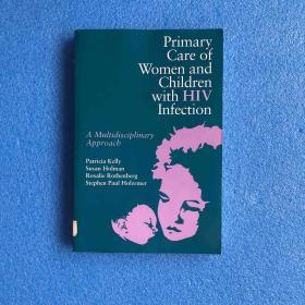 Primary Care of Women and Children with HIV Infection: A Multidisciplinary Approach