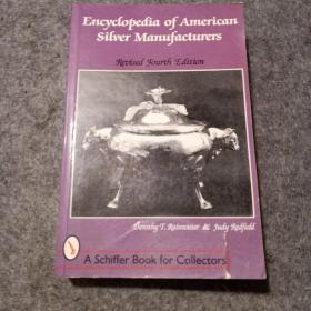 Encyclipedia of American silver Manufacturers