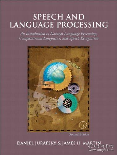 Speech and Language Processing：an Introducation to Natural Language Processing, Computational Linguistics, and Speech Recognition