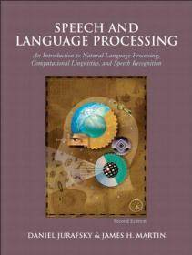 Speech and Language Processing：an Introducation to Natural Language Processing, Computational Linguistics, and Speech Recognition