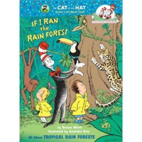 If I Ran the Rain Forest: All about Tropical Rain Forests