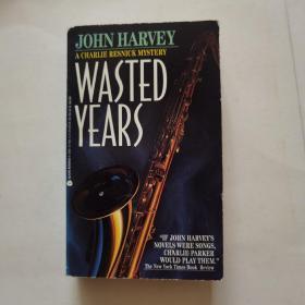 【英文原版】Wasted Years:a charlie resnick mystery by John Harvey （馆藏）